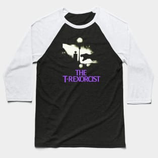 The T-Rexorcist Baseball T-Shirt